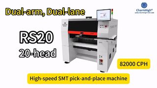 Charmhigh RS20 Dual-arm Dual-lane pick and place machine 82000CPH